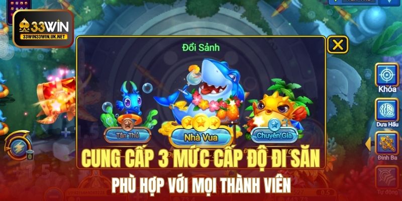 Cung cấp 3 mức cấp độ đi săn phù hợp với mọi thành viên